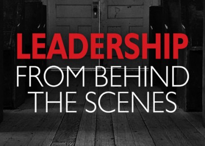 Leadership From Behind the Scenes