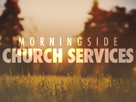 Morningside Church Services