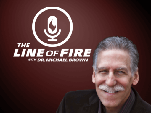 The Line of Fire with Dr Michael Brown
