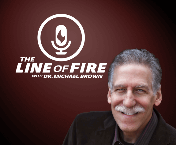 Line-of-Fire-575x474 The Line of Fire with Dr. Michael Brown