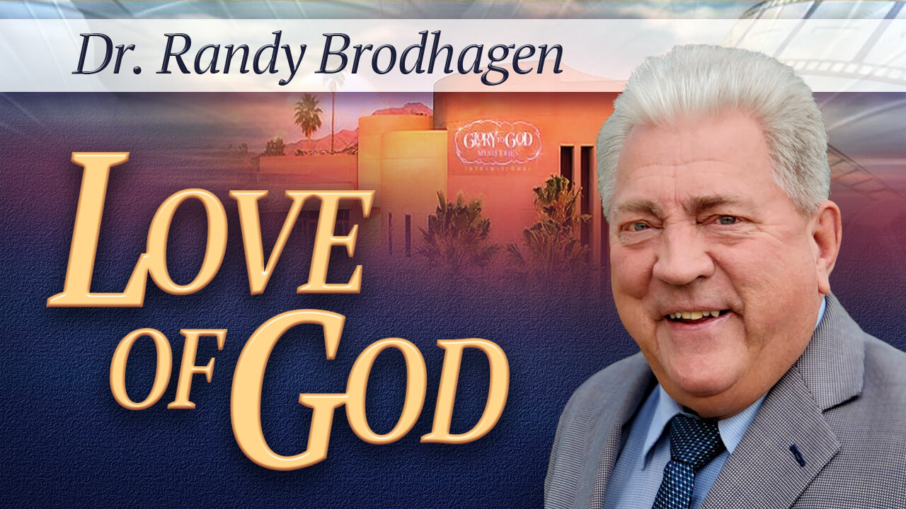 Love-of-God-Pastor-Randy-Brodhagen-1280x720 Love of God with Randy Brodhagen