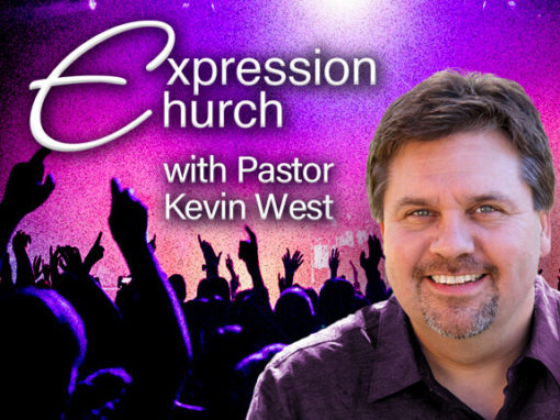 Expression Church with Pastor Kevin West