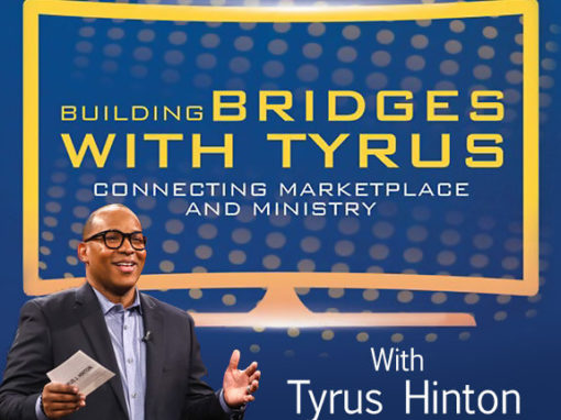 Building Bridges with Tyrus Hinton