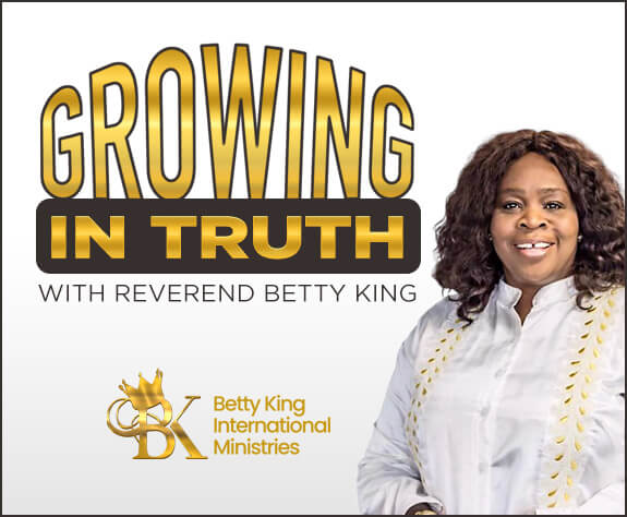 Growing in Truth with Betty King Growing in Truth with Betty King