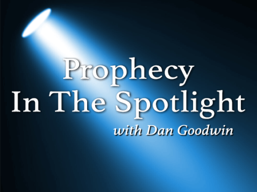 Prophecy in the Spotlight with Dan Goodwin