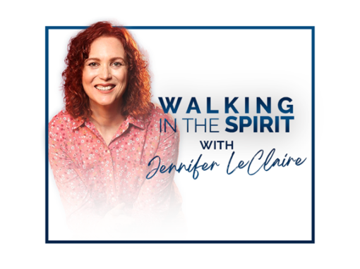 Walking in the Spirit with Jennifer LeClaire